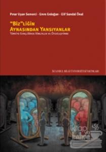 Bizliğin Aynasından Yansıyanlar