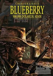 Blueberry Cilt 3 : 500.000 Dolarlık Adam