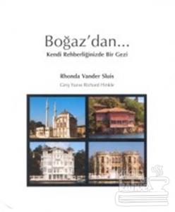 Boğaz'dan... Kendi Rehberliğinizde Bir Gezi