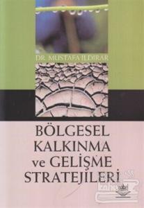 Bölgesel Kalkınma ve Gelişme Stratejileri