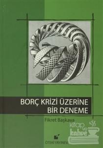Borç Krizi Üzerine Bir Deneme (Ciltli)