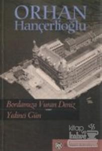 Bordamıza Vuran Deniz - Yedinci Gün