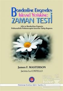 Borderline Ergenden İşlevsel Yetişkine: Zaman Testi