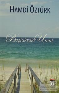 Boşluktaki Umut / Aranan Mutluluk (Tek Kitap) (Ciltli)