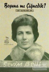 Boşuna mı Çiğnedik?