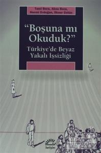 Boşuna mı Okuduk?