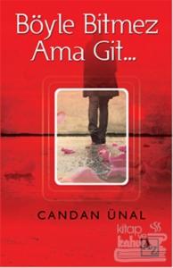 Böyle Bitmez Ama Git…