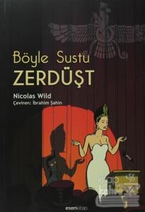 Böyle Sustu Zerdüşt