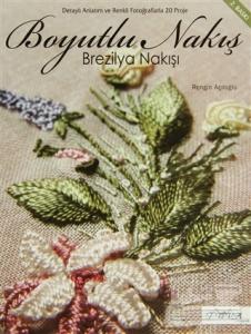 Boyutlu Nakış - Brezilya Nakışı
