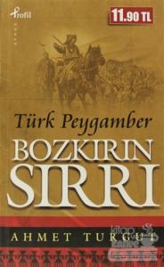 Bozkırın Sırrı Türk Peygamber