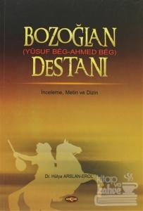 Bozoğlan Destanı  (Yusuf Beg - Ahmed Beg)