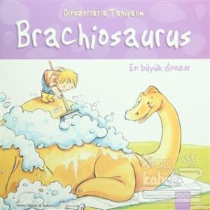Brachiosaurus - En Büyük Dinozor