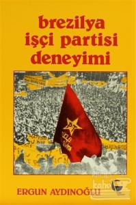Brezilya İşçi Partisi Deneyimi