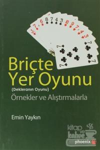 Briçte Yer Oyunu  - Dekleranın Oyunu