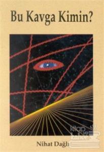 Bu Kavga Kimin?