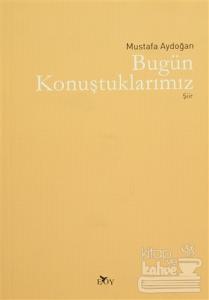 Bugün Konuştuklarımız