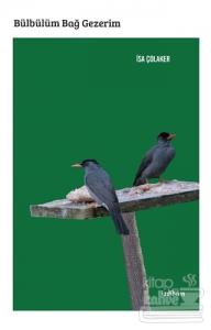 Bülbülüm Bağ Gezerim