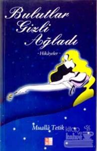 Bulutlar Gizli Ağladı