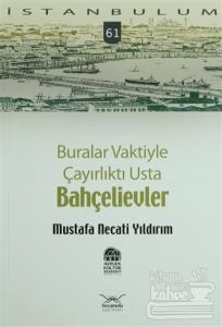 Buralar Vaktiyle Çayırlıktı Usta Bahçelievler