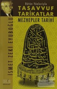 Bütün Yönleriyle Tasavvuf Tarikatlar Mezhepler Tarihi