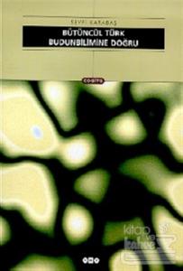 Bütüncül Türk Budunbilimine Doğru