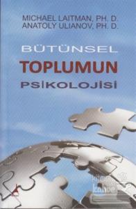Bütünsel Toplumun Psikolojisi