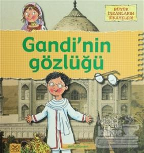 Büyük İnsanların Hikayeleri - Gandi'nin Gözlüğü