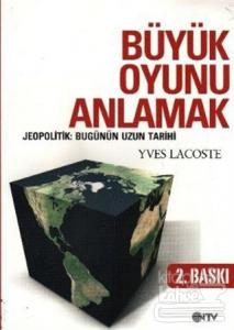 Büyük Oyunu Anlamak
