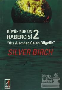 Büyük Ruh'un Habercisi 2