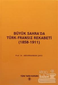 Büyük Sahra'da Türk - Fransız Rekabeti (1858 - 1911)