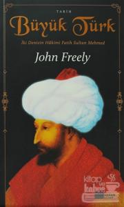 Büyük Türk, John Freely, İkinci El