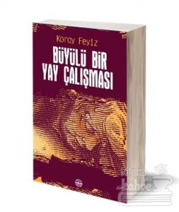 Büyülü Bir Yay Çalışması