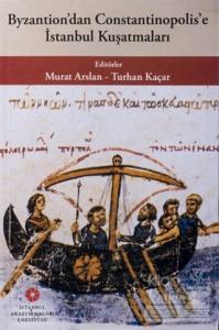 Byzantion'dan Constantinopolis'e İstanbul Kuşatmaları