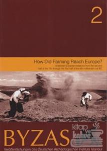 Byzas 2 - How Did Farming Reach Europe?