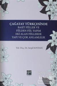 Çağatay Türkçesinde Basit Fiiller ve Fiilden Fiil Yapım Eki Alan Fiillerde Yapı ve Çok Anlamlılık