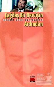 Çağdaş Bir Dervişin Ardından