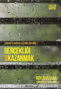 Çağdaş Felsefeye Eleştirel Bir Giriş - Gerçekliği Geri Kazanmak