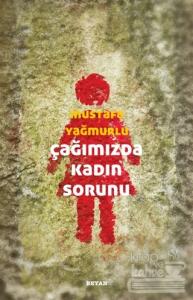 Çağımızda Kadın Sorunu