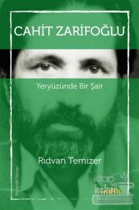 Cahit Zarifoğlu - Yeryüzünde Bir Şair