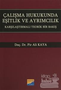 Çalışma Hukukunda Eşitlik ve Ayrımcılık
