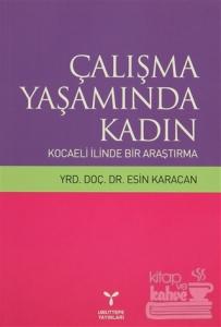 Çalışma Yaşamında Kadın: Kocaeli İlinde Bir Araştırma