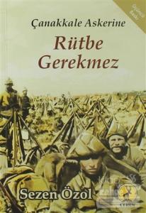 Çanakkale Askerine Rütbe Gerekmez