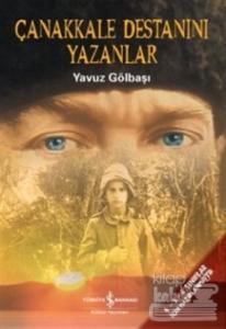 Çanakkale Destanını Yazanlar