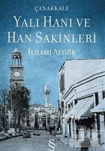 Çanakkale Yalı Hanı ve Han Sakinleri