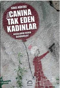 Canına Tak Eden Kadınlar - Kocalarını Neden Öldürdüler?