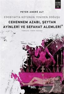 Cehennem Azabı, Şeytan Ayinleri ve Sefahat Alemleri