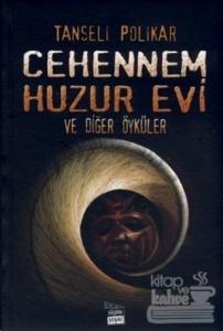 Cehennem Huzur Evi ve Diğer Öyküler