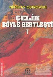 Çelik Böyle Sertleşti Cilt: 1