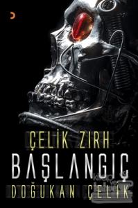 Çelik Zırh - Başlangıç
