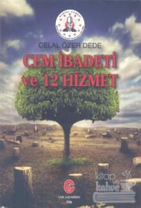 Cem İbadeti ve 12 Hizmet